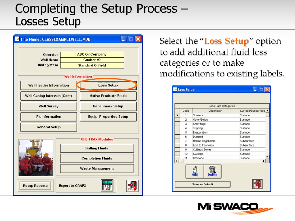 Select the “Loss Setup” option to add additional fluid loss categories or to make